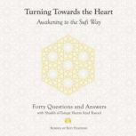 Turning Toward the Heart Awakening t..., Hazrat Azad Rasool