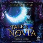 Tales of Novia, Volume 1, Book 2, Jessica Cage