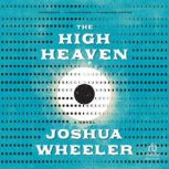 The High Heaven, Joshua Wheeler