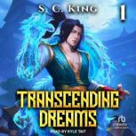 Transcending Dreams, S. C. King