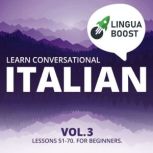 Learn Conversational Italian Vol. 3, LinguaBoost