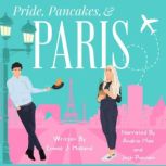 Pride, Pancakes,  Paris, Emmie J. Holland