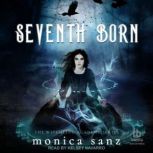 Seventh Born, Monica Sanz