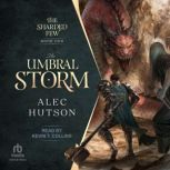 The Umbral Storm, Alec Hutson