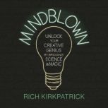 MINDBLOWN, Rich Kirkpatrick