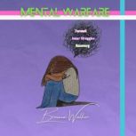 Mental Warfare, Breuna Walker