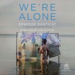 Were Alone, Edwidge Danticat