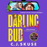 Darling Bud, C.J. Skuse