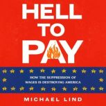 Hell to Pay, Michael Lind