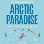 Arctic Paradise, Susanna Heiskanen