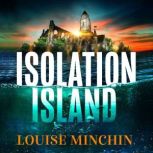 Isolation Island, Louise Minchin