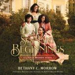 So Many Beginnings: A Little Women Remix, Bethany C. Morrow