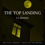 The Top Landing, E.F. Benson