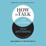 How to Talk with Anyone about Anythin..., Harville Hendrix, Ph.D.