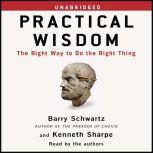 Practical Wisdom, Barry Schwartz