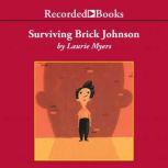 Surviving Brick Johnson, Laurie Myers