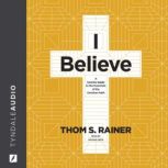 I Believe, Thom S. Rainer