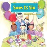 Sam Is Six, Sara E. Hoffmann