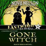 Gone Witch, Nova Nelson