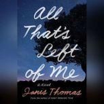 All Thats Left of Me, Janis Thomas