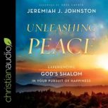 Unleashing Peace, Jeremiah J. Johnston