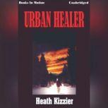 Urban Healer, Heath Kizzier