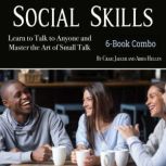 Social Skills Learn to Talk to Anyone and Master the Art of Small Talk, Aries Hellen