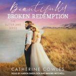 Beautifully Broken Redemption, Catherine Cowles