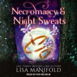 Necromancy & Night Sweats, Lisa Manifold