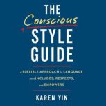 The Conscious Style Guide, Karen Yin