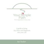 Your Simple Path, Ian Tucker