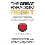 The Great Paradigm Reset, Bob Proctor