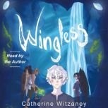 Wingless, Catherine Witzaney