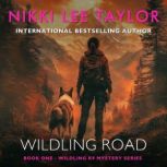 Wildling Road, Nikki Lee Taylor