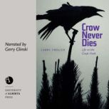 Crow Never Dies, Larry Frolick