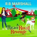 A Right Royal Revenge, R.B. Marshall
