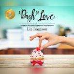 Dash of Love, A, Liz Isaacson