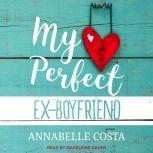 My Perfect Ex-Boyfriend, Annabelle Costa