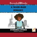 A TailorMade Romance, Oyindamola Affinnih