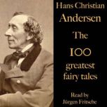 The 100 greatest fairy tales by Hans ..., Jurgen Fritsche