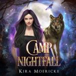 Camp Nightfall, Kira Moericke