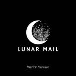 Lunar Mail, Patrick Baranov