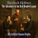 The Adventure of the RedHeaded Leagu..., Arthur Conan Doyle