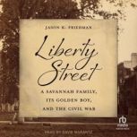 Liberty Street, Jason K. Friedman