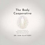 The Body Cooperative, Dr Sam Slattery