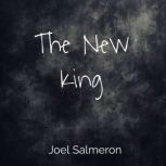 The New King, Joel Salmeron