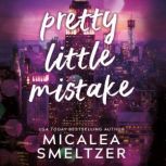 Pretty Little Mistake, Micalea Smeltzer