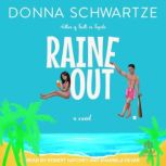 Raine Out, Donna Schwartze