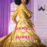 A Gamble at Sunset, Vanessa Riley