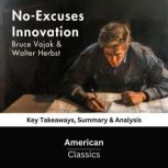 NoExcuses Innovation by Bruce Vojak ..., American Classics